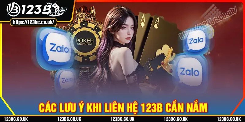 Một số lưu ý khi liên hệ 123b cần nắm rõ