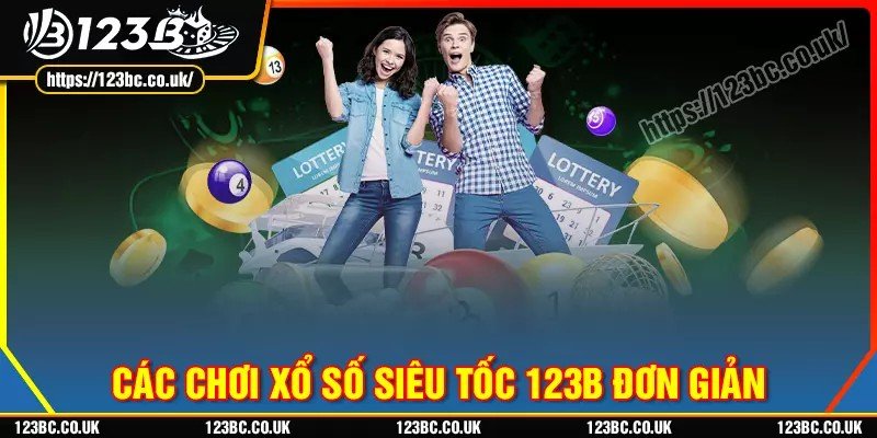 Một số cách chơi cá cược xổ số siêu tốc tại 123b