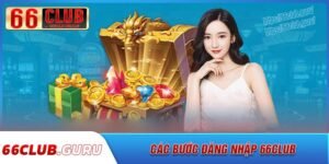 Chi tiết các bước đăng nhập 66club siêu tốc