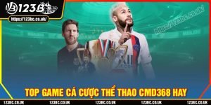 Chinh phục những trò chơi thể thao cmd368 đình đám tại 123B