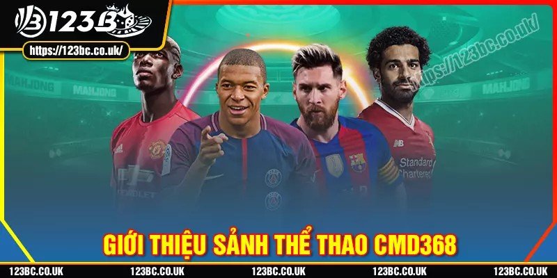 Giới thiệu về sảnh thể thao cmd368 kịch tính