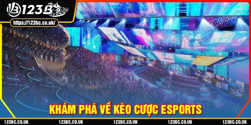 Khám phá sảnh cược Esports tại 123B