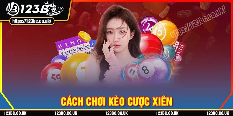Cách đánh kèo cược xiên theo cầu chạm giải đặc biệt thứ 2