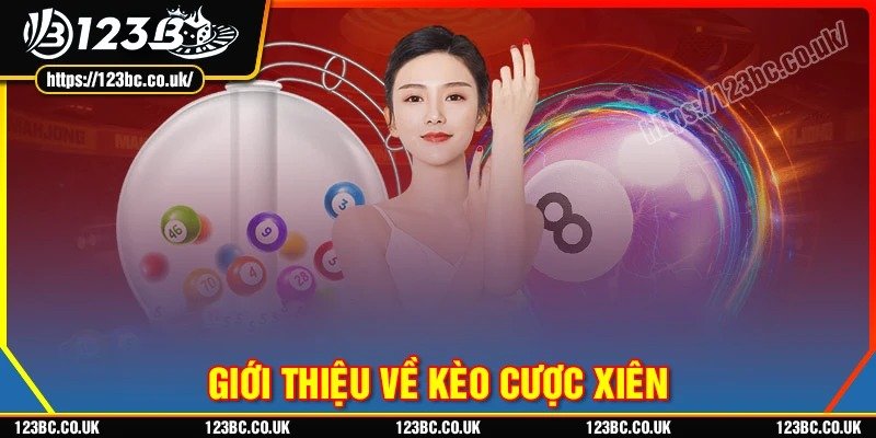 Giới thiệu về kèo cược xiên tại 123B