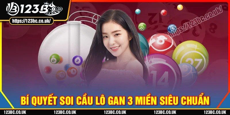 Bí quyết giúp bạn soi cầu lô gan 3 miền 123B chuẩn xác
